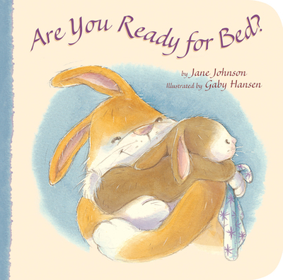 Are You Ready for Bed? - Johnson, Jane