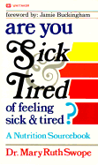 Are You Sick and Tired of Feeling Sick and Tired