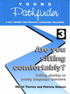 Are You Sitting Comfortably?: Telling Stories to Young Language Learners - Tierney, Dan (Editor), and Dobson, Pat (Editor)