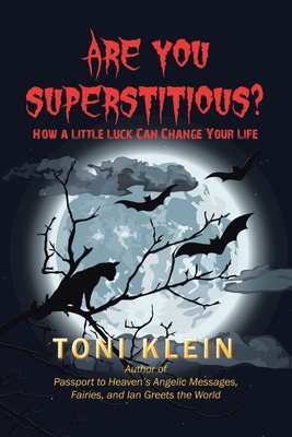 Are You Superstitious?: How a Little Luck Can Change Your Life - Klein, Toni