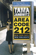 Area Code 212: New York Days, New York Nights - Janowitz, Tama