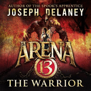 Arena 13: the Warrior