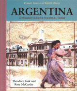 Argentina: A Primary Source Cultural Guide