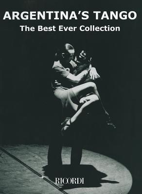 Argentina's Tango: The Best Ever Collection Piano Solo - Hal Leonard Publishing Corporation (Creator)