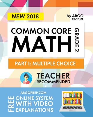 Argo Brothers Math Workbook, Grade 2: Common Core Multiple Choice (2nd Grade) 2017 Edition - Brothers, Argo