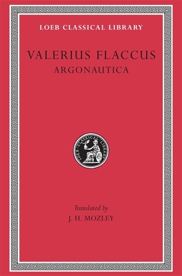 Argonautica - Valerius Flaccus, and Mozley, J H (Translated by)