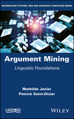 Argument Mining: Linguistic Foundations - Janier, Mathilde, and Saint-Dizier, Patrick