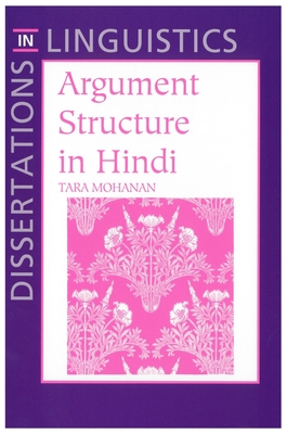 Argument Structure in Hindi - Mohanan, Tara