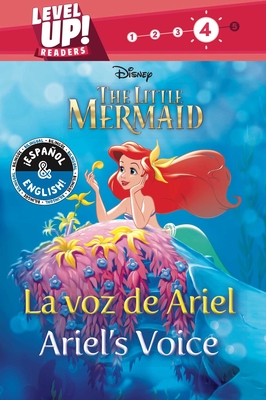 Ariel's Voice / La Voz de Ariel (English-Spanish) (Disney the Little Mermaid) (Level Up! Readers) - Stack, Stevie (Adapted by), and Collado Priz, Laura (Translated by)
