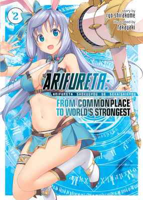 Arifureta: From Commonplace to World's Strongest (Light Novel) Vol. 2 - Shirakome, Ryo