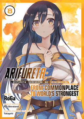 Arifureta: From Commonplace to World's Strongest (Manga) Vol. 8 - Shirakome, Ryo, and Takaya-Ki (Contributions by)