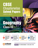 Arihant CBSE Chapterwise Solved Papers 2023-2011 Geography Class 12th