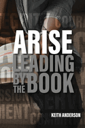Arise: Leading By The Book