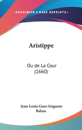 Aristippe: Ou de La Cour (1660)