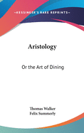 Aristology: Or the Art of Dining