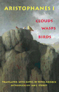 Aristophanes 1: Clouds, Wasps, Birds: 1: Clouds, Wasps, Birds