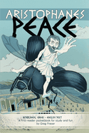 Aristophanes PEACE: An interlineal GREEK-ENGLISH pocketbook for study and fun