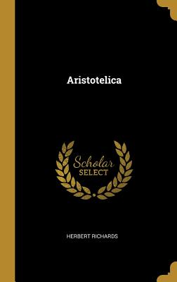 Aristotelica - Richards, Herbert