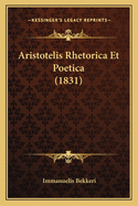 Aristotelis Rhetorica Et Poetica (1831)