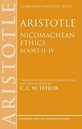 Aristotle: Nicomachean Ethics, Books II--IV: Translated with an Introduction and Commentary