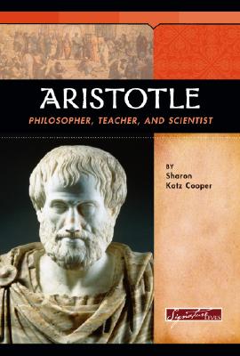 Aristotle: Philosopher, Teacher, and Scientist - Katz Cooper, Sharon