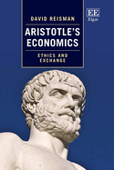 Aristotle's Economics: Ethics and Exchange