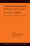 Arithmetic and Geometry: Ten Years in Alpbach