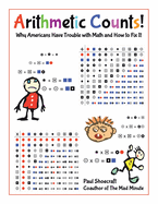 Arithmetic Counts!: Why Americans Have Trouble with Math and How to Fix It (COLORED VERSION)