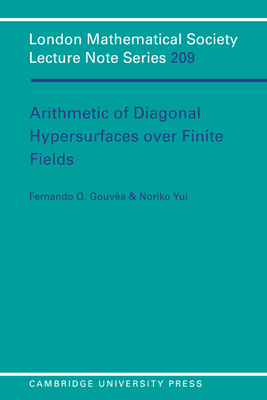 Arithmetic of Diagonal Hypersurfaces over Finite Fields - Gouva, Fernando Q., and Yui, Noriko