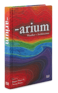 Arium: Weather & Architecture