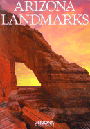 Arizona Landmarks - Cook, James, and Holden, John W (Editor)