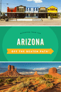 Arizona Off the Beaten Path(R): Discover Your Fun