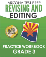 Arizona Test Prep Revising and Editing Practice Workbook Grade 3: Preparation for the Azmerit English Language Arts Tests
