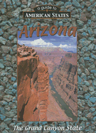 Arizona: The Grand Canyon State