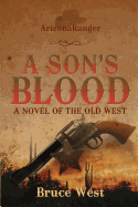 Arizonaranger: A Son's Blood