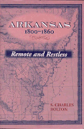 Arkansas, 1800-1860: Remote and Restless (C)