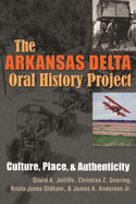 Arkansas Delta Oral History Project: Culture, Place, and Authenticity