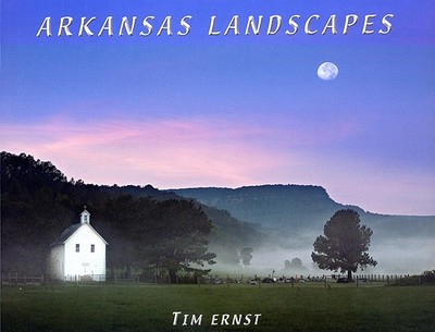 Arkansas Landscapes - Ernst, Tim