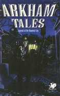 Arkham Tales: Legends of the Haunted City