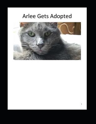 Arlee Gets Adopted - Gomez, Murray (Photographer), and Hart, Molly (Editor), and Gomez, John