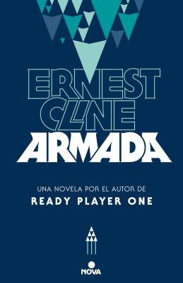 Armada / Armed - Cline, Ernest, and Tejera Exposito, David (Translated by)
