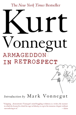 Armageddon in Retrospect: And Other New and Unpublished Writings on War and Peace - Vonnegut, Kurt