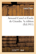 Armand Carrel et ?mile de Girardin. 3e ?dition