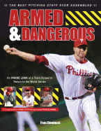 Armed & Dangerous: The Best Pitching Staff Ever Assembled