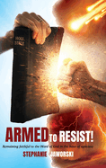 Armed to Resist!
