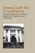 Armed with the Constitution: Jehovah's Witnesses in Alabama and the U.S Supreme Court, 1939-1946