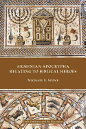 Armenian Apocrypha Relating to Biblical Heroes