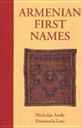 Armenian First Names: By Nicholas Awde & Emanuela Losi