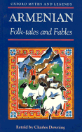 Armenian Folk-Tales and Fables - Downing, Charles