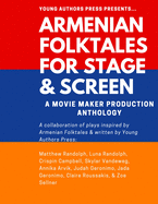 Armenian Folktales for Stage & Screen: A Movie Maker Play Anthology